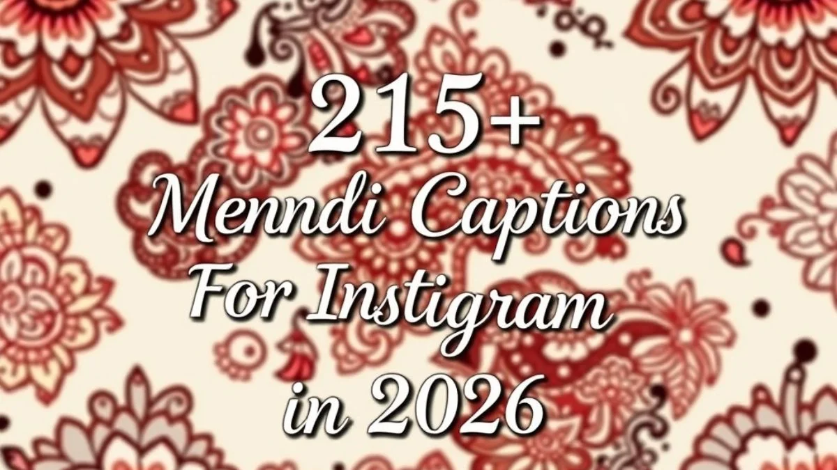 215+ Mehndi Captions For Instagram in 2026