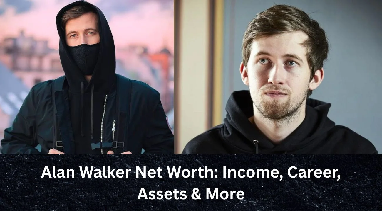 Alan Walker Net Worth Income, Career, Assets & More