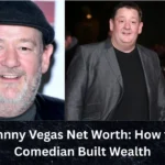 Johnny Vegas Net Worth How the Comedian Built Wealth