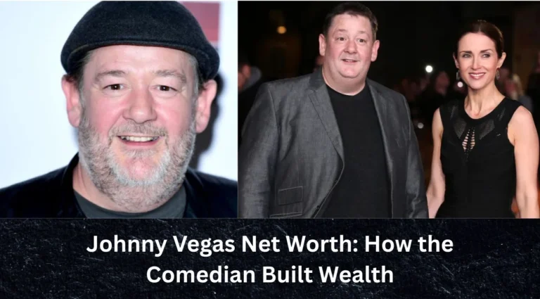Johnny Vegas Net Worth How the Comedian Built Wealth